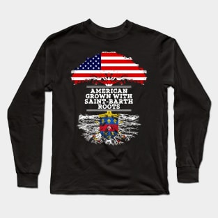 American Grown With Saint Barth Roots - Gift for Saint Barth From Saint Barthelemy Long Sleeve T-Shirt